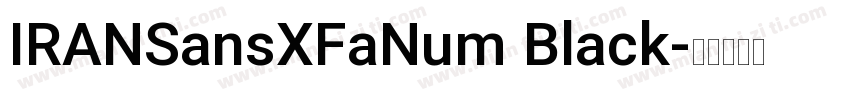 IRANSansXFaNum Black字体转换